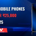 Top Mobile Phones Under ₹25,000 in India
