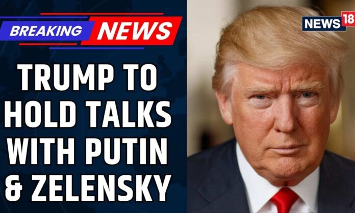 russia-ukraine-war-|-trump-to-sit-down-with-zelensky-and-putin-to-achieve-a-ceasefire-|-news18